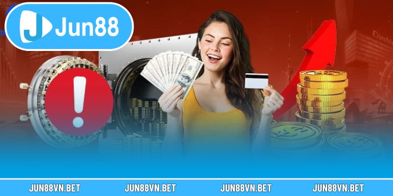 Phúc lợi khi hội viên nạp tiền Jun88 