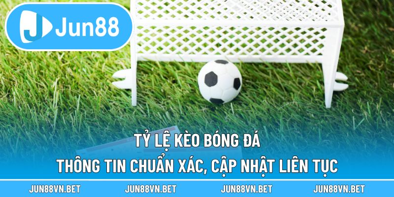 Tỷ Lệ Kèo Bóng Đá – Thông Tin Chuẩn Xác, Cập Nhật Liên Tục
